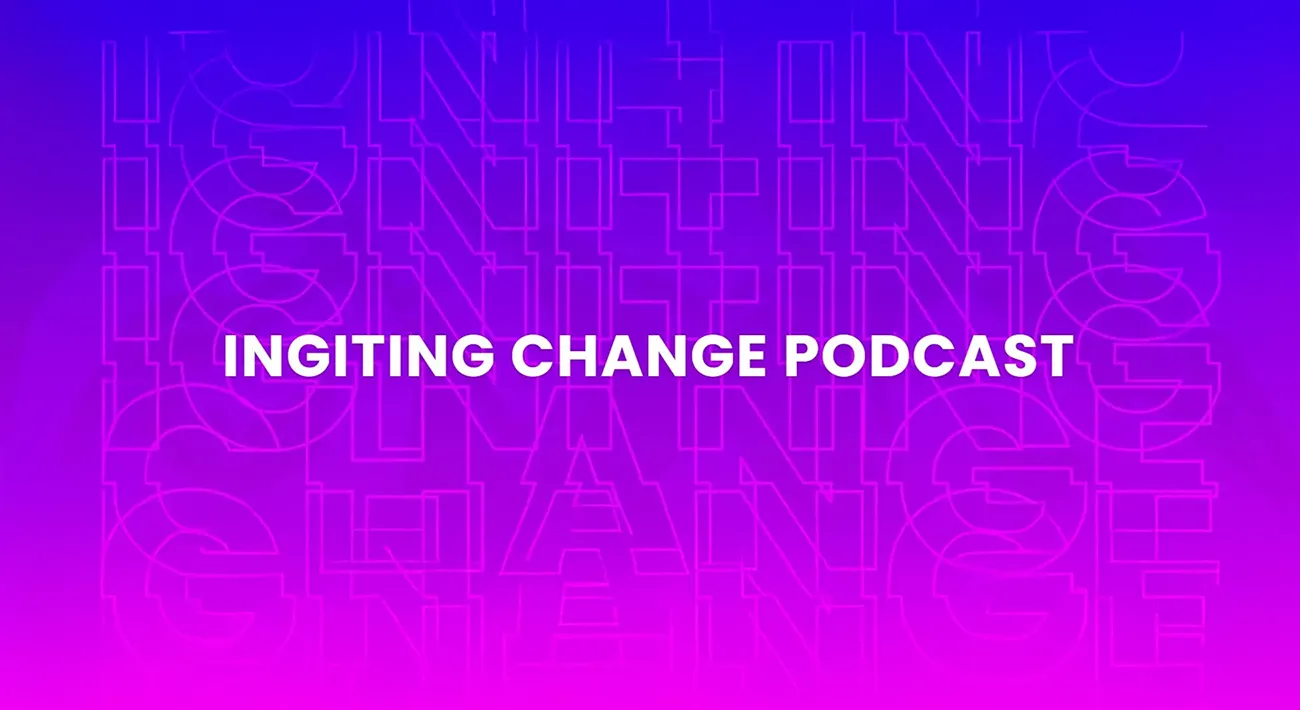Igniting Change Podcast